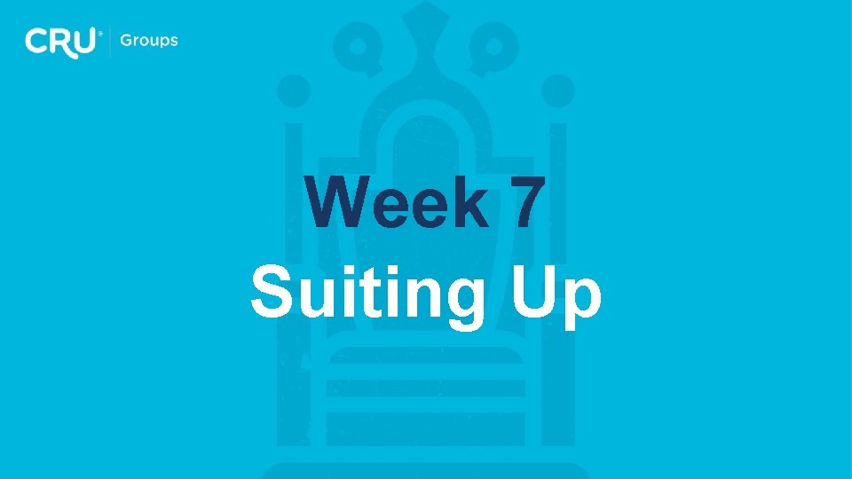 Week 7 Suiting Up 