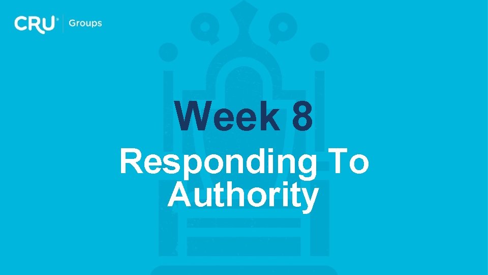 Week 8 Responding To Authority 