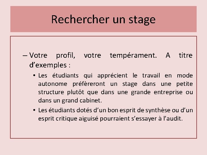 Recher un stage – Votre profil, d’exemples : votre tempérament. A titre • Les