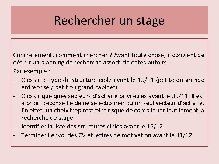 Recher un stage Concrètement, comment cher ? Avant toute chose, il convient de définir