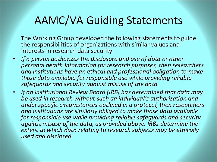 AAMC/VA Guiding Statements The Working Group developed the following statements to guide the responsibilities