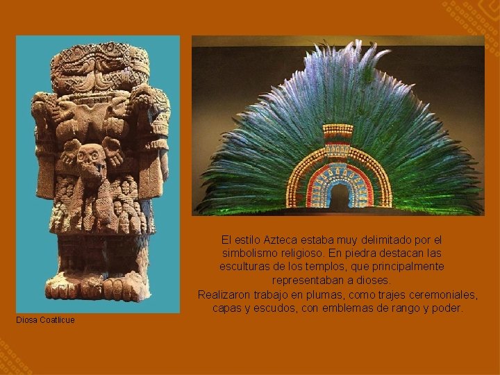 El estilo Azteca estaba muy delimitado por el simbolismo religioso. En piedra destacan las