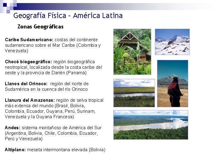 Geografía Física – América Latina Zonas Geográficas Caribe Sudamericano: costas del continente sudamericano sobre