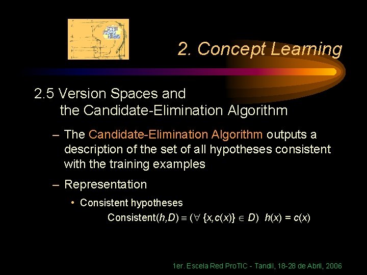 2. Concept Learning 2. 5 Version Spaces and the Candidate-Elimination Algorithm – The Candidate-Elimination