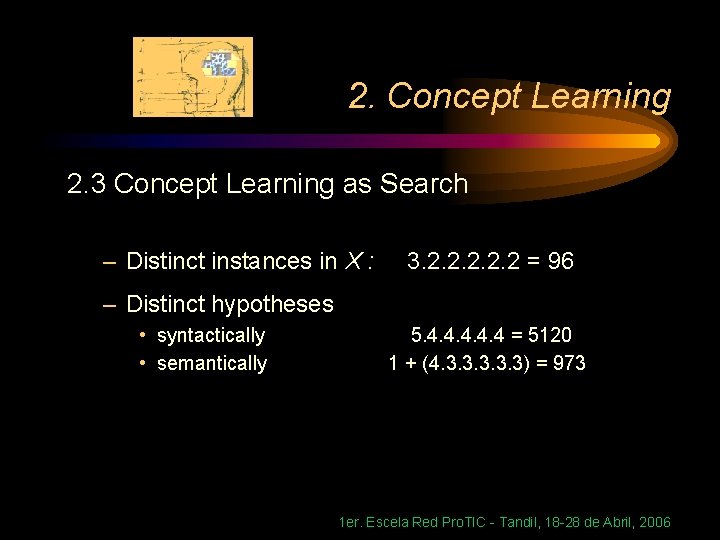 2. Concept Learning 2. 3 Concept Learning as Search – Distinct instances in X
