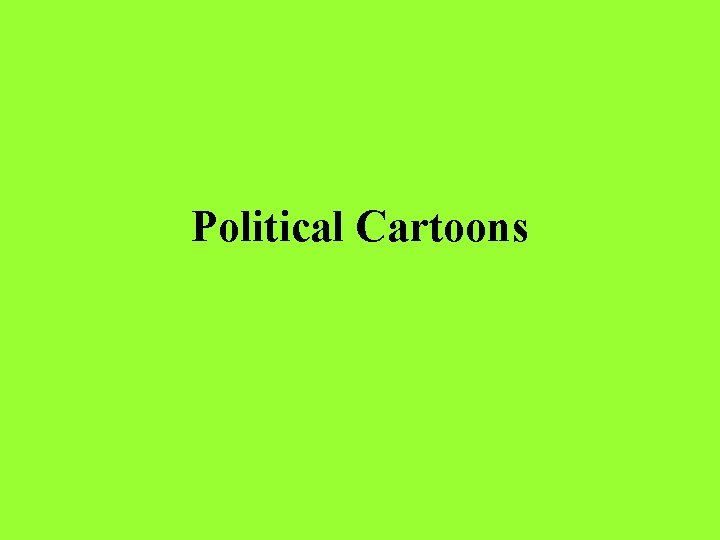 Political Cartoons 