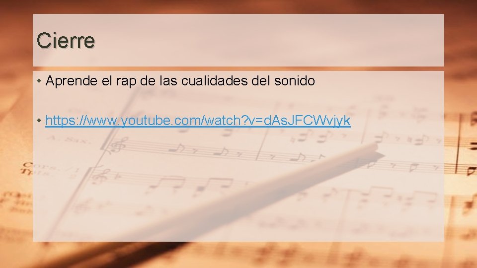 Cierre • Aprende el rap de las cualidades del sonido • https: //www. youtube.