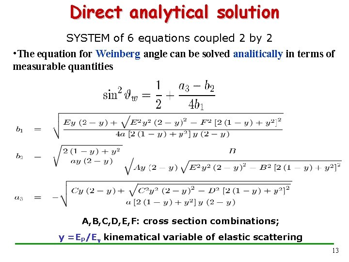 Direct analytical solution SYSTEM of 6 equations coupled 2 by 2 • The equation