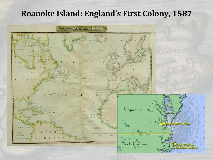 Roanoke Island: England’s First Colony, 1587 