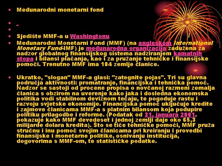  • Međunarodni monetarni fond • • • Sjedište MMF-a u Washingtonu • Međunarodni