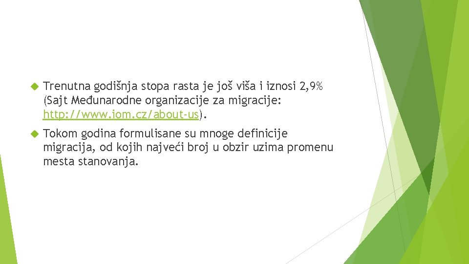  Trenutna godišnja stopa rasta je još viša i iznosi 2, 9% (Sajt Međunarodne