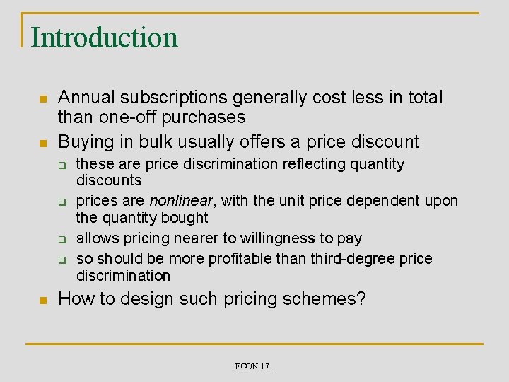 Introduction n n Annual subscriptions generally cost less in total than one-off purchases Buying