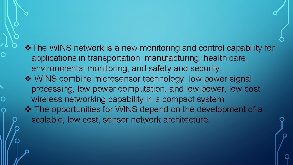 v. The WINS network is a new monitoring and control capability for applications in