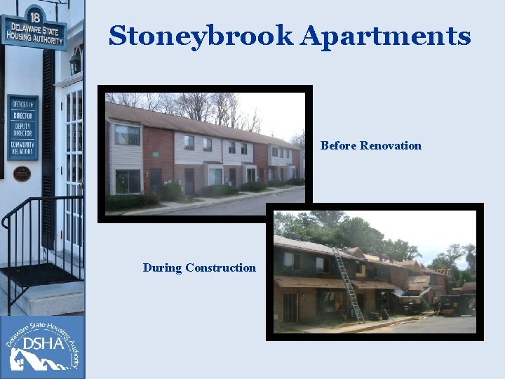 Stoneybrook Apartments Before Renovation During Construction 