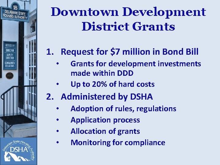 Downtown Development District Grants 1. Request for $7 million in Bond Bill • •
