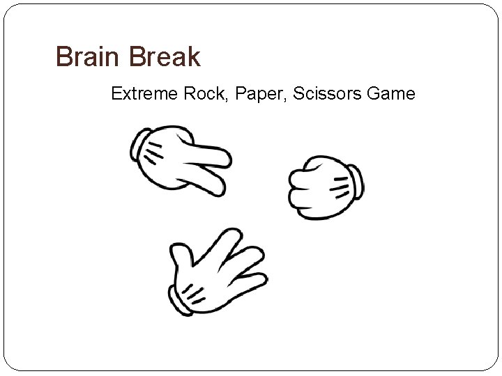 Brain Break Extreme Rock, Paper, Scissors Game 