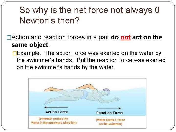So why is the net force not always 0 Newton's then? �Action and reaction