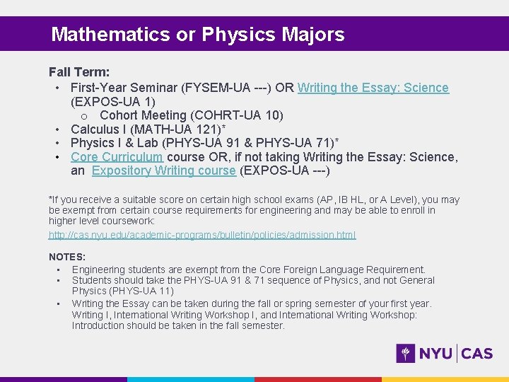 Mathematics or Physics Majors Fall Term: • First-Year Seminar (FYSEM-UA ---) OR Writing the