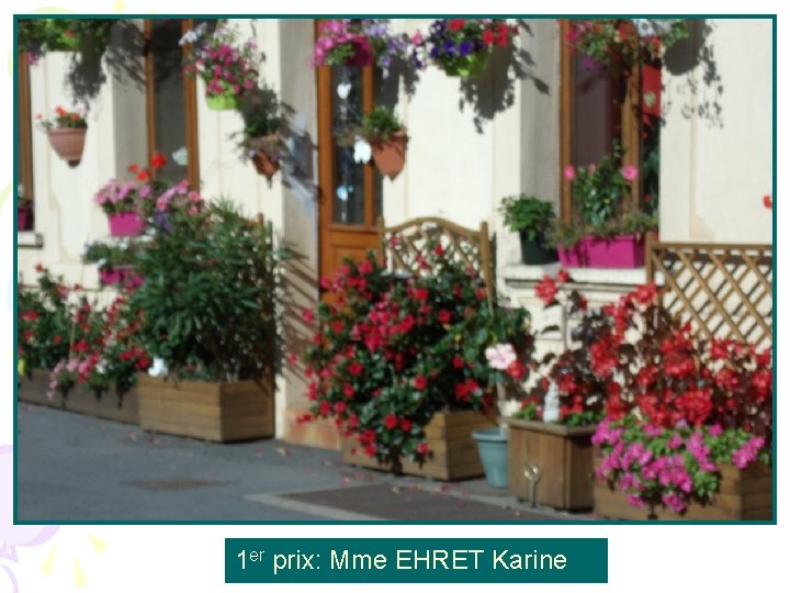 1 er prix: Mme EHRET Karine 