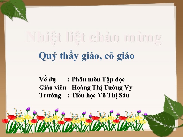 Nhiệt liệt chào mừng Quý thầy giáo, cô giáo Về dự : Phân môn