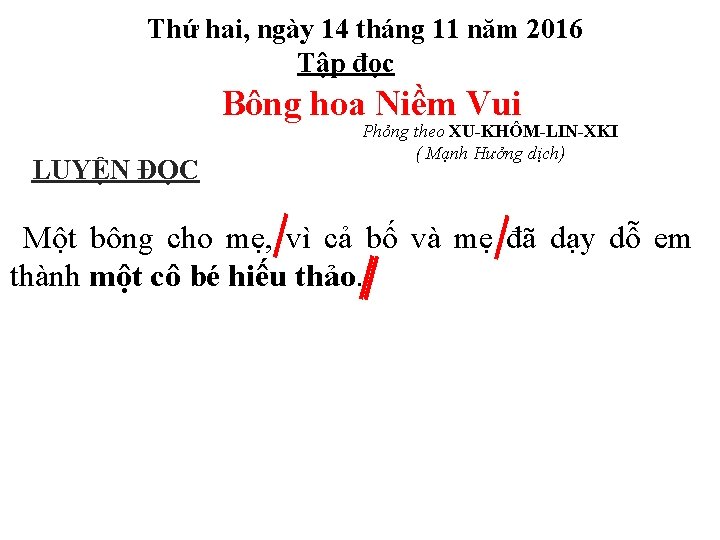 Thứ hai, ngày 14 tháng 11 năm 2016 Tập đọc Bông hoa Niềm Vui