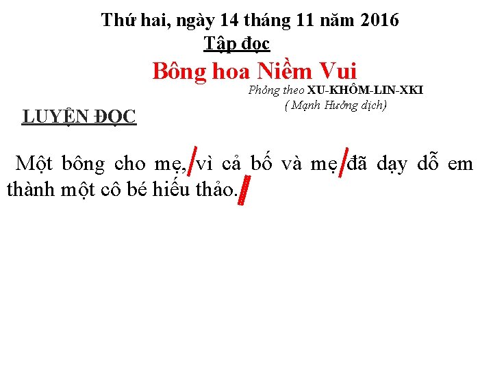 Thứ hai, ngày 14 tháng 11 năm 2016 Tập đọc Bông hoa Niềm Vui