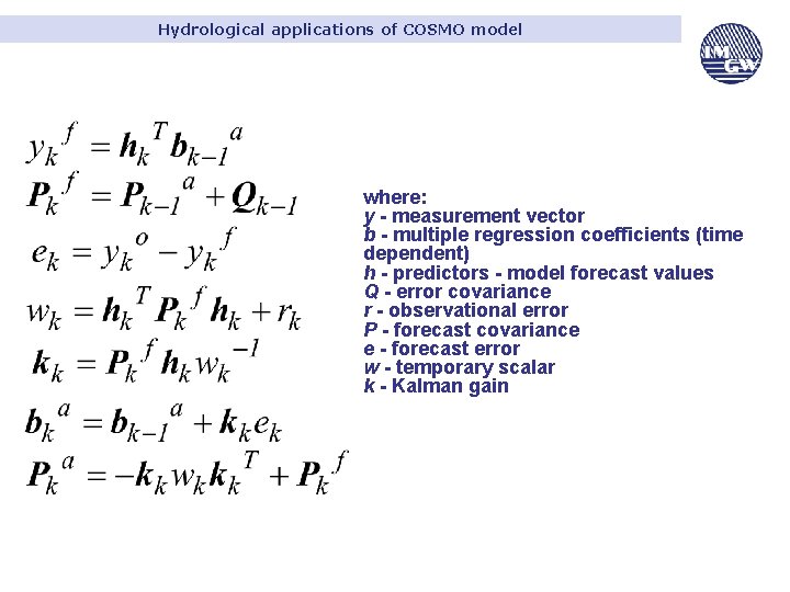 Hydrological applications of COSMO model where: y - measurement vector b - multiple regression