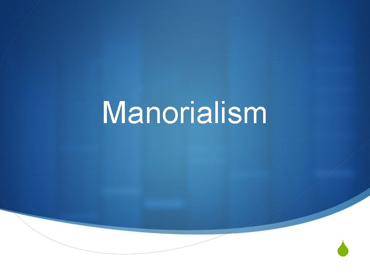 Manorialism S 