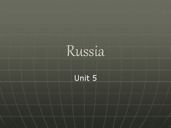 Russia Unit 5 