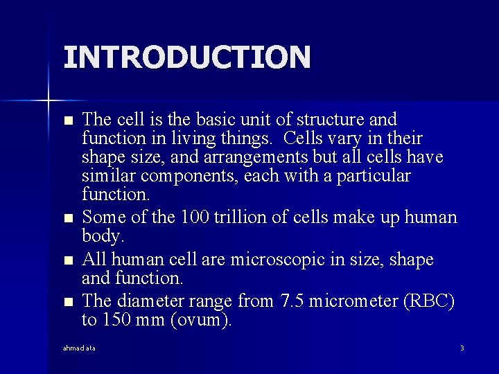 INTRODUCTION n n The cell is the basic unit of structure and function in