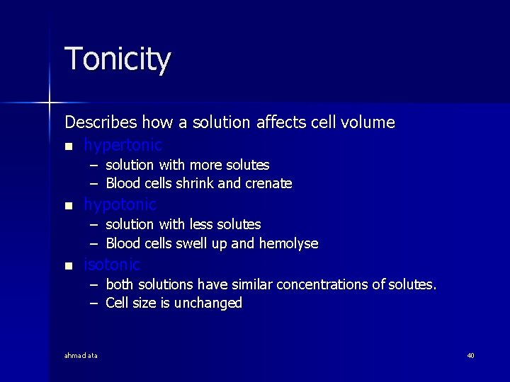 Tonicity Describes how a solution affects cell volume n hypertonic – solution with more