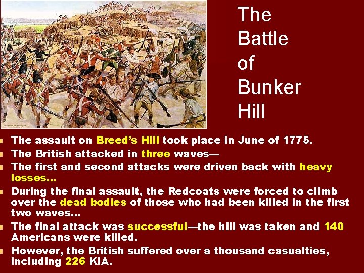 n n n The Battle of Bunker Hill The assault on Breed’s Hill took