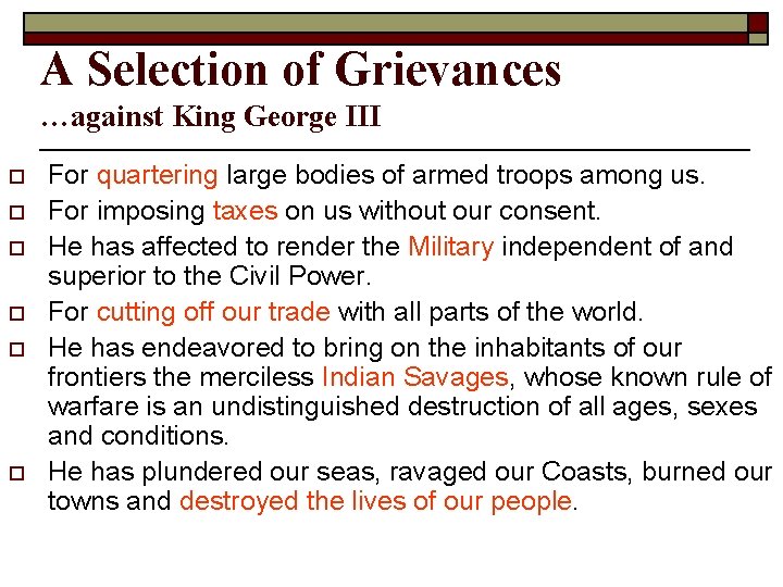 A Selection of Grievances …against King George III o o o For quartering large