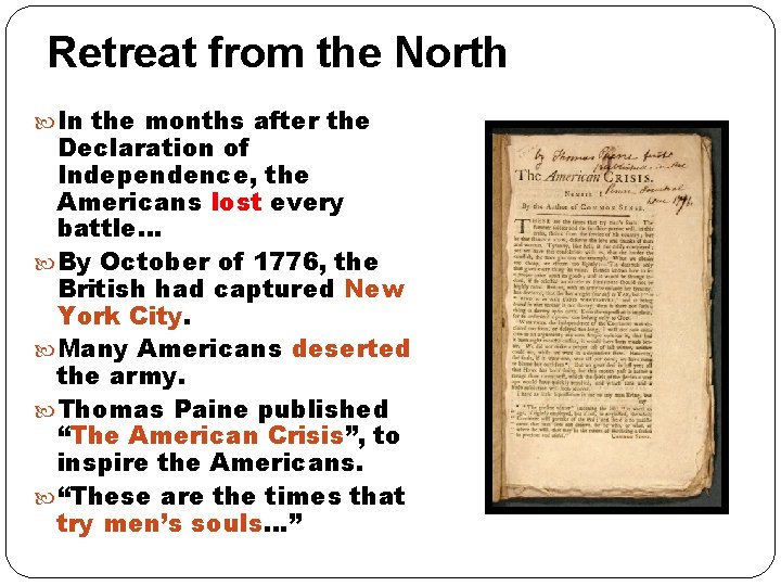 Retreat from the North In the months after the Declaration of Independence, the Americans