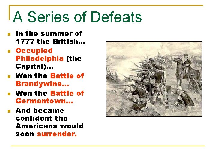 A Series of Defeats n n n In the summer of 1777 the British…