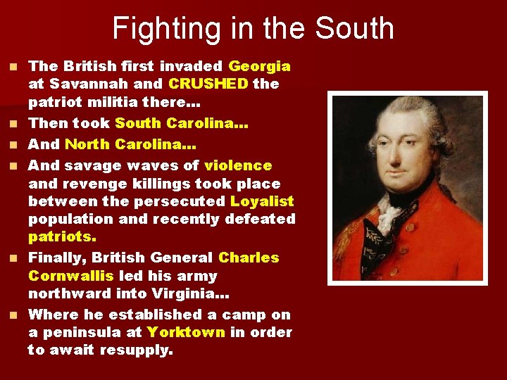 Fighting in the South n n n The British first invaded Georgia at Savannah