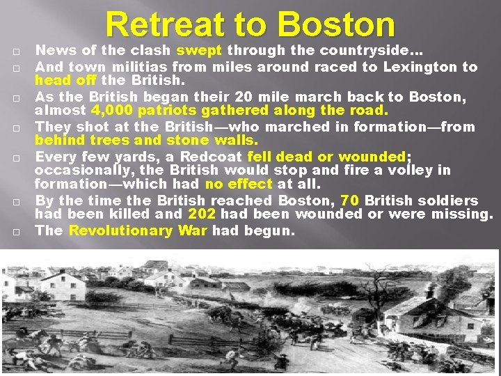 Retreat to Boston News of the clash swept through the countryside… And town militias