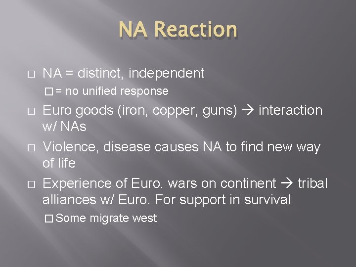 NA Reaction � NA = distinct, independent �= � � � no unified response