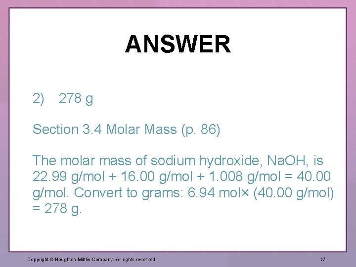 ANSWER 2) 278 g Section 3. 4 Molar Mass (p. 86) The molar mass
