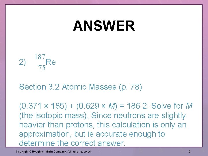 ANSWER 2) 187 Re 75 Section 3. 2 Atomic Masses (p. 78) (0. 371
