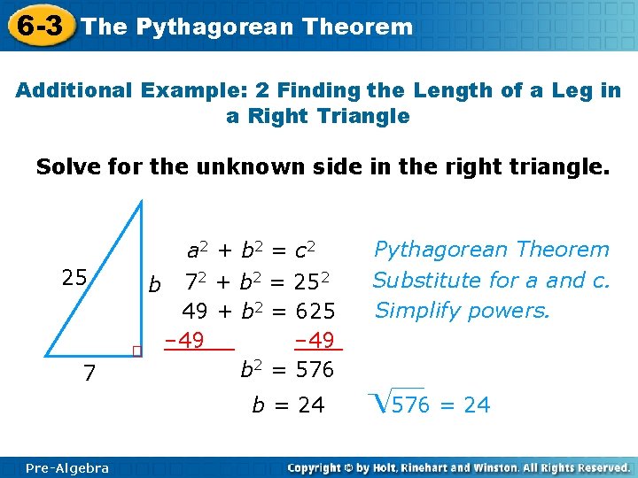 6 -3 The Pythagorean Theorem Additional Example: 2 Finding the Length of a Leg