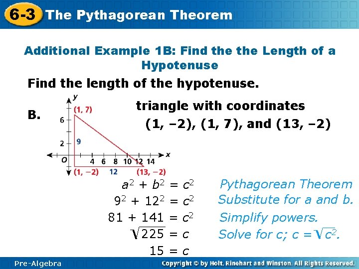 6 -3 The Pythagorean Theorem Additional Example 1 B: Find the Length of a