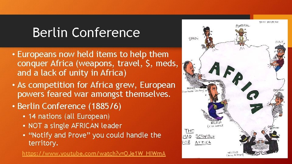 Berlin Conference • Europeans now held items to help them conquer Africa (weapons, travel,