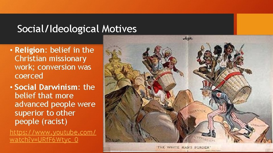 Social/Ideological Motives • Religion: belief in the Christian missionary work; conversion was coerced •