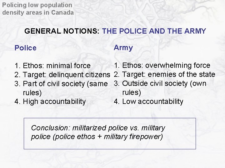 Policing low population density areas in Canada GENERAL NOTIONS: THE POLICE AND THE ARMY