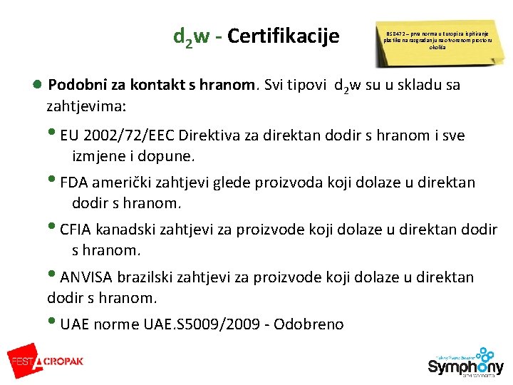 d 2 w - Certifikacije BS 8472 – prva norma u Europi za ispitivanje