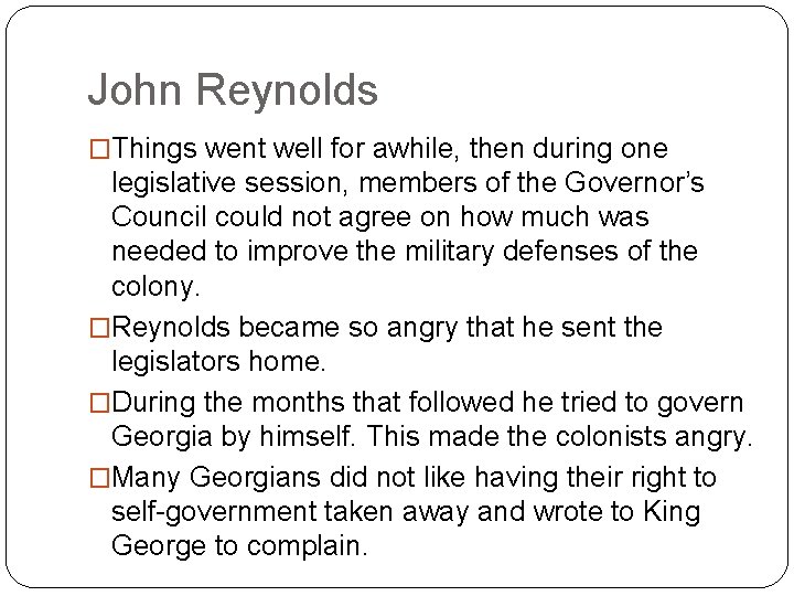 John Reynolds �Things went well for awhile, then during one legislative session, members of