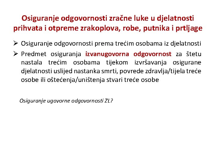 Osiguranje odgovornosti zračne luke u djelatnosti prihvata i otpreme zrakoplova, robe, putnika i prtljage