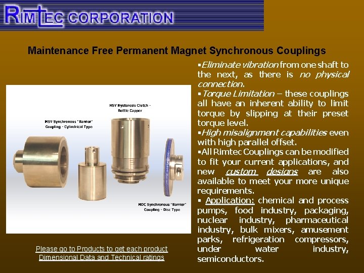 Maintenance Free Permanent Magnet Synchronous Couplings Please go to Products to get each product