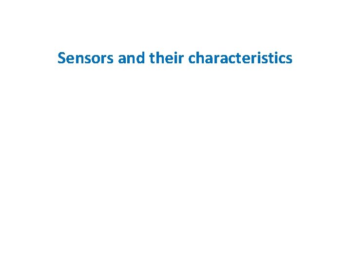 Sensors and their characteristics 